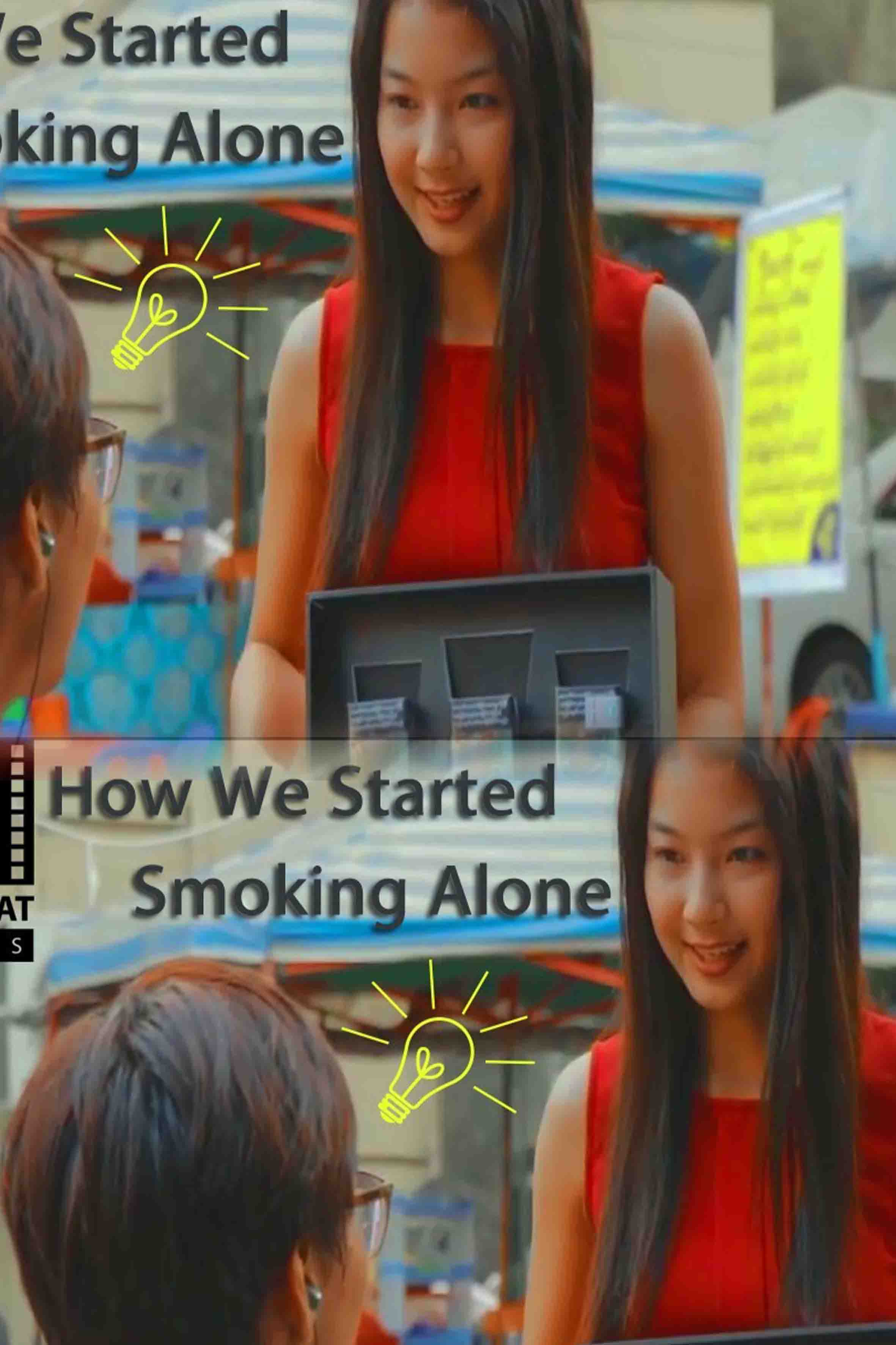How we started smoking alone